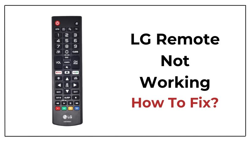 LG TV Remote Not Working: Troubleshooting and Fixes